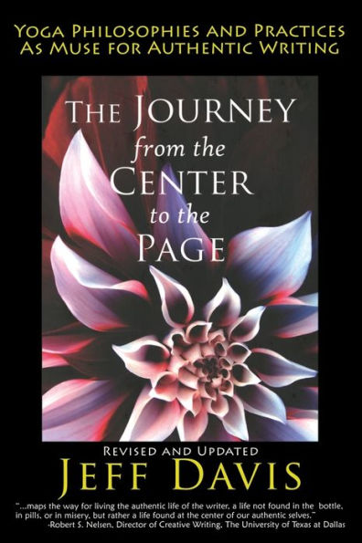 The Journey from the Center to the Page: Yoga Philosophies and Practices as Muse for Authentic Writing