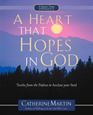 Title: A Heart That Hopes In God, Author: Catherine Martin M.a Aut