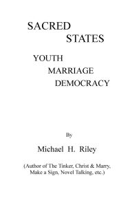 Title: Sacred States: Youth Marriage Democracy, Author: Michael H Riley