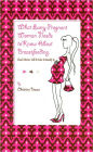 What Every Pregnant Woman Needs to Know About Breastfeeding: Real Moms Tell It like It Really Is