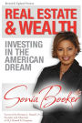 Real Estate and Wealth: Investing in the American Dream