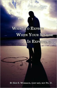 What To Expect When Your Spouse Is Expecting