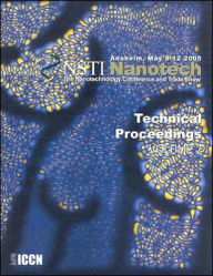 Title: Technical Proceedings of the 2005 NSTI Nanotechnology Conference and Trade Show, Volume 2 / Edition 1, Author: NanoScience & Technology Inst