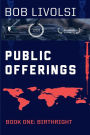 Public Offerings Book 1: Birthright
