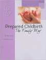 Prepared Childbirth the Family Way