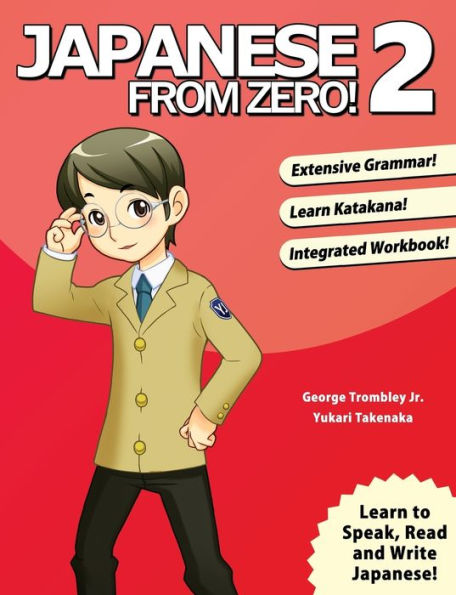 Japanese From Zero! 2: Proven Techniques to Learn Japanese for Students and Professionals