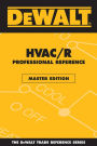 DEWALT HVAC/R Professional Reference Master Edition: Master Edition