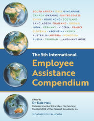 Title: The 5th International Employee Assistance Compendium, Author: Dale A Masi PhD