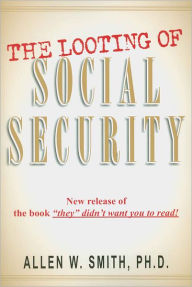 The Looting of Social Security: New Release of the Book