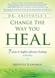 Title: Change the Way You Heal, Author: Aristotle Economou