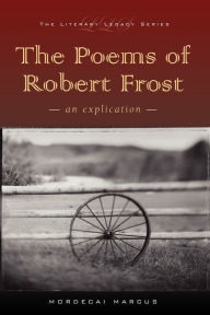 Title: The Poems Of Robert Frost, Author: Mordecai Marcus
