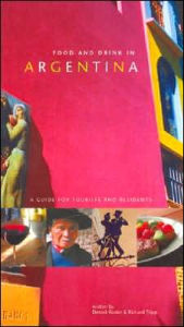 Food and Drink in Argentina: A Guide for Tourists and Residents