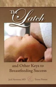 The Latch Book: And Other Keys to Breastfeeding Success