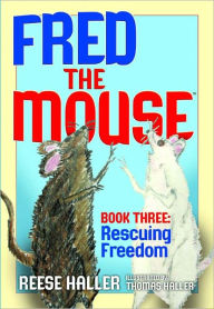 Fred the Mouse #03 Rescuing Freedom