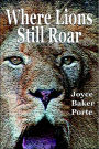Where Lions Still Roar