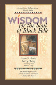 Title: Wisdom for the Soul of Black Folk, Author: Larry Chang
