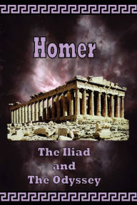 Title: Homer - The Iliad and the Odyssey, Author: Homer