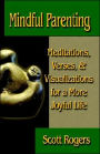 Mindful Parenting: Meditations, Verses and Visualizations for a More Joyful Life