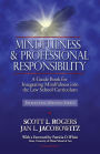 Mindfulness and Professional Responsibility: A Guide Book for Integrating Mindfulness into the Law School Curriculum