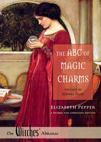 The ABC of Magic Charms: A Revised and Expanded Edition