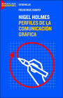 Nigel Holmes: Perfiles de la Comunicaciï¿½n Grï¿½fica