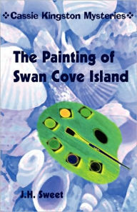 The Painting Of Swan Cove Island (Cassie Kingston Mysteries)