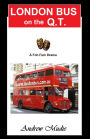 London Bus on the Q.T