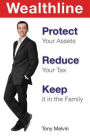 Wealthline: Protect Your Assets, Reduce Your Tax, Keep It in the Family