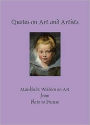 Quotes on Art and Artists: Mankind's Wisdom on Art from Plato to Picasso