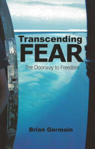 Transcending Fear: Conquering the Enemy Within