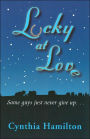 Lucky at Love: Some Guys Just Never Give Up