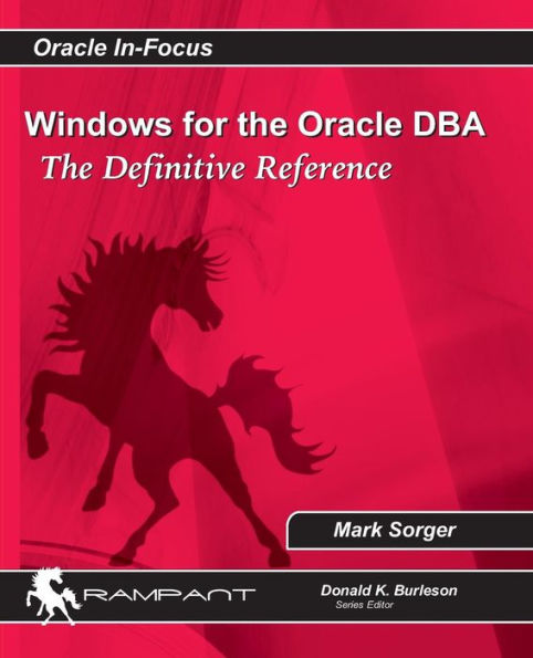 Windows for the Oracle DBA: The Definitive Reference