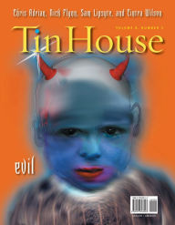 Tin House Volume 8, Number 3: Evil