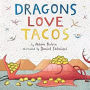 Dragons Love Tacos