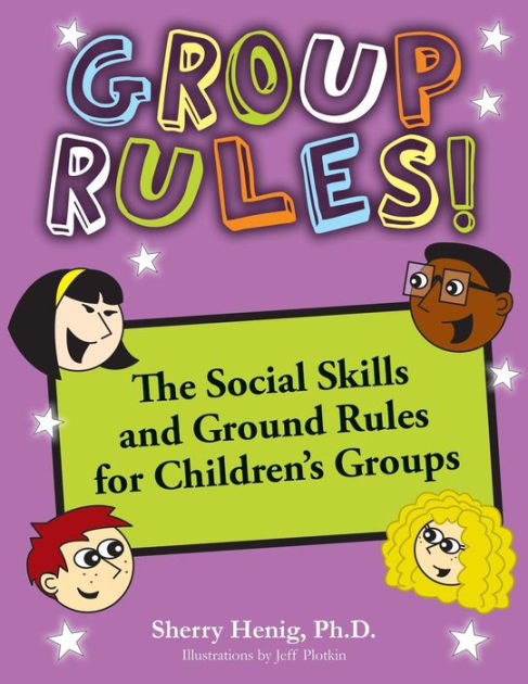 group-rules-the-social-skills-and-ground-rules-for-children-s-groups