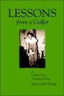 Lessons from a Golfer: A Daughter's Story of Opening the Heart