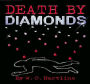 Death by Diamonds