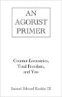 An Agorist Primer