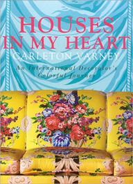 Houses in My Heart: An International Decorator's Colorful Journey