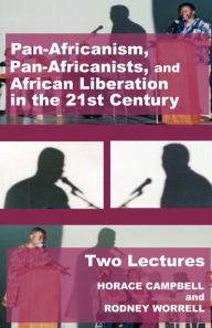 Pan-Africanism, Pan Africanists, and African Liberation in the 21st Century: Two Lectures