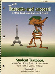 Title: The New Raconte-Moi Encore Student Textbook / Edition 1, Author: Carol Gaab