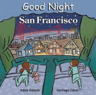 Title: Good Night San Francisco, Author: Adam Gamble