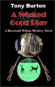 Title: A Wicked Good Play, Author: Tony Burton