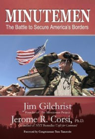 Minutemen: The Battle to Secure America's Borders