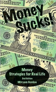 Money Sucks!: Money Strategies for Real Life