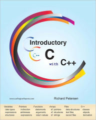 Title: Introductory C with C++, Author: Richard Petersen