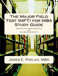 Mft Mba the major field test mft for mba study guide complete Mft Mba the major field test mft for mba study guide complete