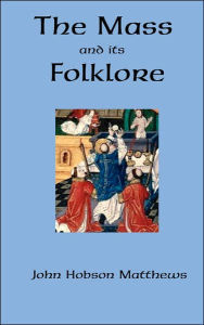 The Mass And Its Folklore