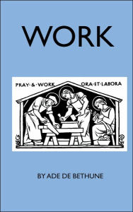 Title: Work, Author: Ade De Bethune