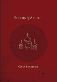Title: Flights of Angels, Author: Cindy Brandner
